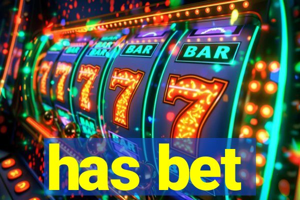 has bet
